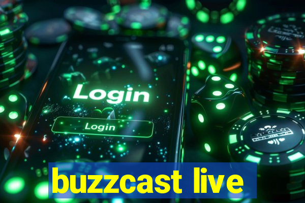 buzzcast live